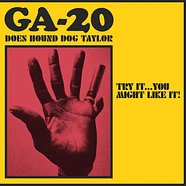 GA-20 - Try It...You Might Like It: Ga-20 Does Hound Dog Taylor