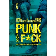 Diana Ringelsiep / Ronja Schwikowski - Punk As F*Ck