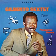 Gilberto Sextet - Ponganse Duros