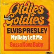 Elvis Presley - My Baby Left Me / Bossa Nova Baby