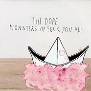 The Dope - Monsters Of Fuck You All