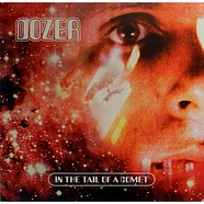 Dozer - In The Tail Of A Comet