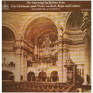 Fritz Heitmann - Die Sauerorgel im Berliner Dom - Fritz Heitmann spielt Werke von Bach, Reger und Grabner