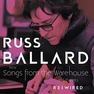 Russ Ballard - Songs From The Warehouse The Hits Rewired