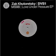 Zak Khutoretsky | DVS1 - Love Under Pressure EP