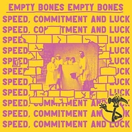 Empty Bones - Speed Commitment And Luck