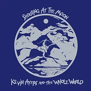 Kevin Ayers & The Whole World - Shooting At The Moon - Remastered Edition