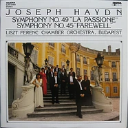 Joseph Haydn, Liszt Ferenc Chamber Orchestra - Symphony No. 49 "La Passione" / Symphony No. 45 "Farewell"