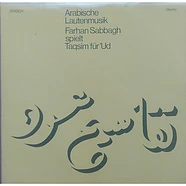 Farhan Sabbagh - Arabische Lautenmusik - Farhan Sabbagh Spielt Taqsim Für 'Ud