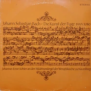 Johann Sebastian Bach, Johannes-Ernst Köhler - Die Kunst Der Fuge BWV 1080