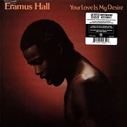 Eramus Hall - Your Love Is My Desire Black Vinyl Edition