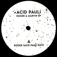 Acid Pauli - Roger & Marvin EP