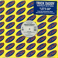 Trick Daddy - Let's Go / Down Wit Da South