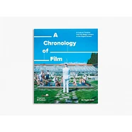 Ian Haydn Smith - A Chronology of Film: A Cultural Timeline from the Magic Lantern to the Digital Screen
