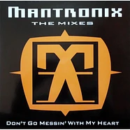 Mantronix - Don't Go Messin' With My Heart (The Mixes)