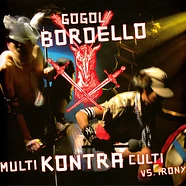 Gogol Bordello - Multi Kontra Culti Vs Irony