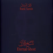 Raed Yassin - Eternal Ghost