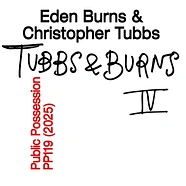 Eden Burns & Christopher Tubbs - Burns & Tubbs Volume IV