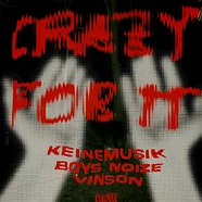 Keinemusik & Boys Noize - Crazy For It Feat. Vinson