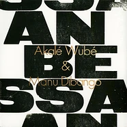 Akale Wube & Manu Dibango - Anbessa