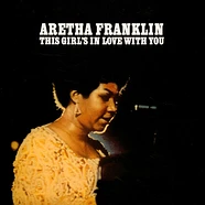 Aretha Franklin - This Girl S In Love With You