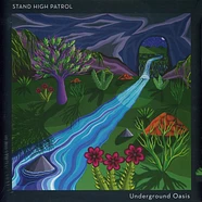 Stand High Patrol - Underground Oasis