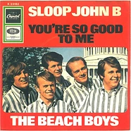 The Beach Boys - Sloop John B / You're So Good To Me