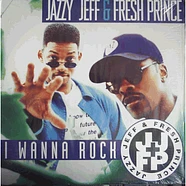 DJ Jazzy Jeff & The Fresh Prince - I Wanna Rock