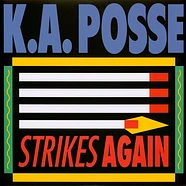 K.A. Posse - Strikes Again