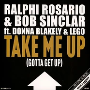Ralphi Rosario & Bob Sinclar Feat. Donna Blakely & Lego - Take Me Up
