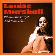 Louise Marshall - Where's The Party