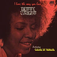 Betty Wright - I Love The Way You Love Rhino Reserve Edition
