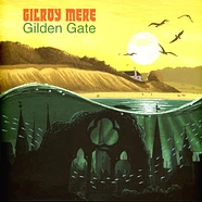 Gilroy Mere - Gilden Gate Seagreen Vinyl Edition
