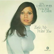 Lyn Christopher / Tyrone & Carr - Take Me With You