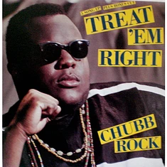 Chubb Rock - Treat 'Em Right