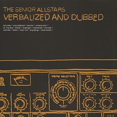 The Senior Allstars - Verbalized And Dubbed