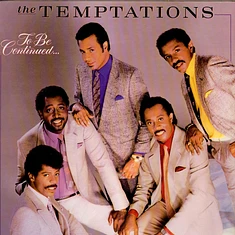 The Temptations - To Be Continued...