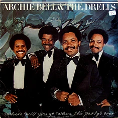 Archie Bell & The Drells - Where Will You Go When The Party's Over