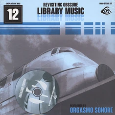 Orgasmo Sonore - Revisiting Obscure Library Music