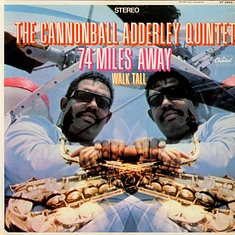 The Cannonball Adderley Quintet - 74 Miles Away / Walk Tall