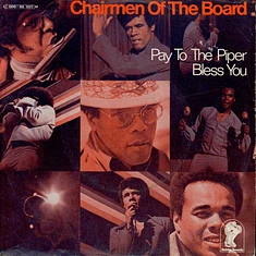 Chairmen Of The Board - Pay To The Piper/Bless You