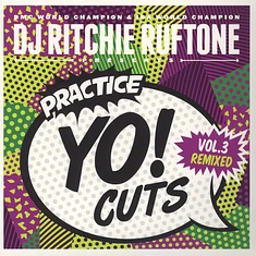 DJ Ritchie Ruftone - Practice Yo! Cuts Volume 3 Remixed Green Vinyl Edition