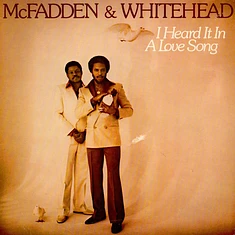 McFadden & Whitehead - I Heard It In A Love Song