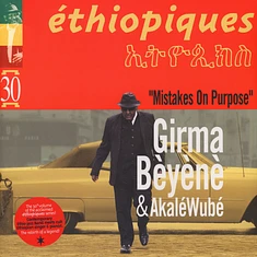 Girma Beyene & Akale Wube - Ethiopiques 30: Mistakes on Purpose