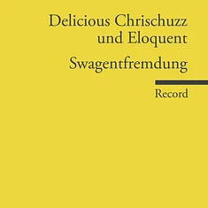 Delicious Chrischuzz & Eloquent - Swagentfremdung
