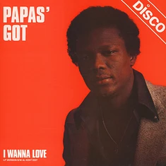 Papas' Got - I Wanna Love At Kent Edit (Damaged Sleeve)