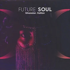 Ghanaian Stallion - Future Soul Black Vinyl Edition