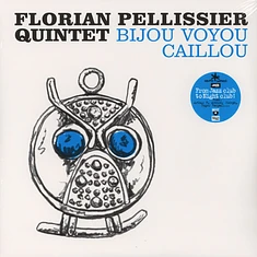Florian Pellissier Quintet - Bijou Voyou Caillou
