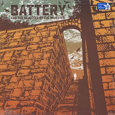 Battery - For The Rejected By The Rejected