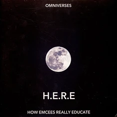 Omniverses - H.E.R.E (How Emcees Really Educate)